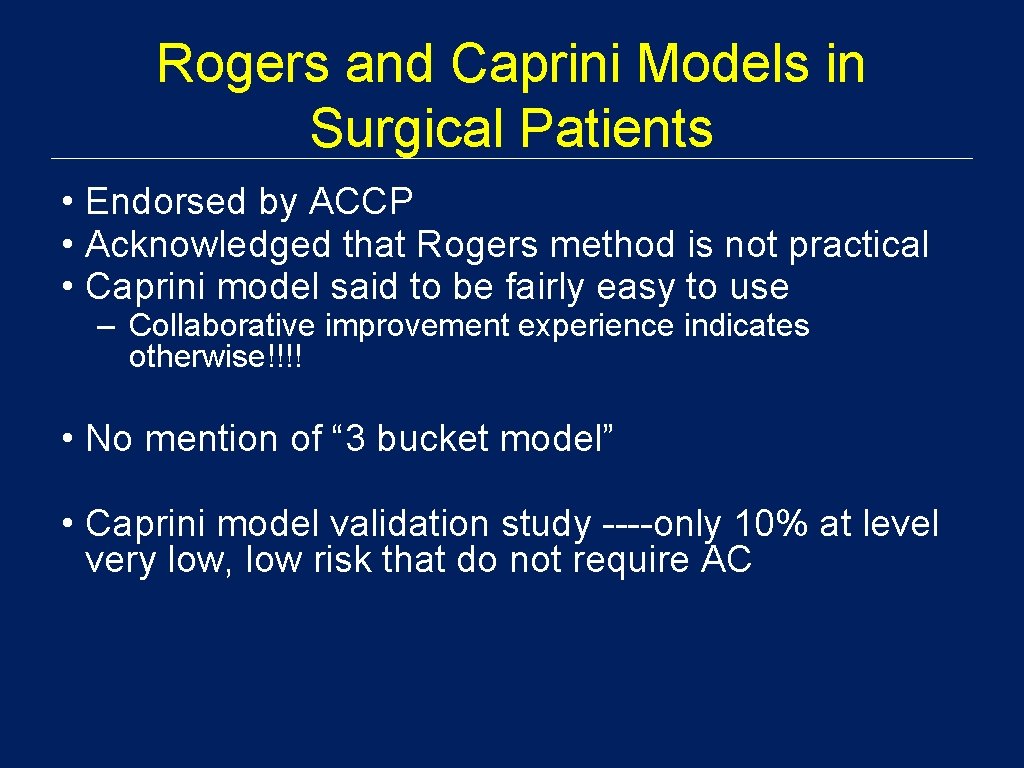 Rogers and Caprini Models in Surgical Patients • Endorsed by ACCP • Acknowledged that