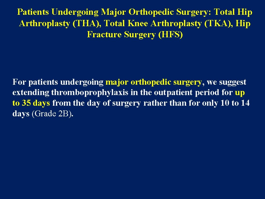 Patients Undergoing Major Orthopedic Surgery: Total Hip Arthroplasty (THA), Total Knee Arthroplasty (TKA), Hip