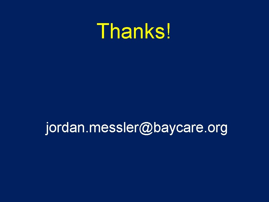 Thanks! jordan. messler@baycare. org 