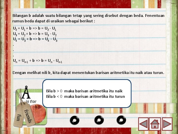 Bilangan b adalah suatu bilangan tetap yang sering disebut dengan beda. Penentuan rumus beda