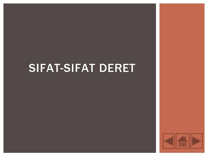 SIFAT-SIFAT DERET 