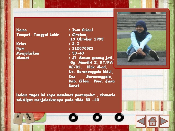 Nama Tempat, Tanggal Lahir Kelas Npm Menjelaskan Alamat : Ivon Griani : Cirebon, 19