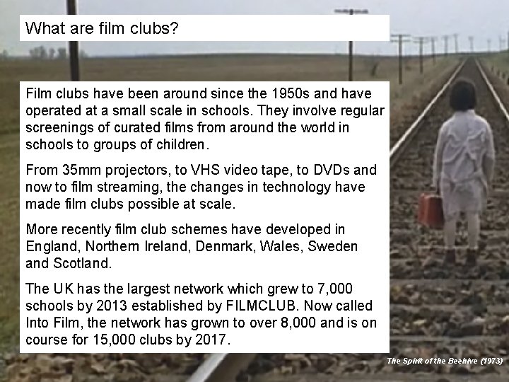 What are film clubs? Film clubs have been around since the 1950 s and