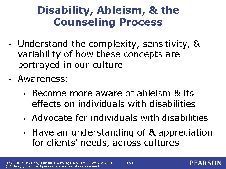 Disability, Ableism, & the Counseling Process • Understand the complexity, sensitivity, & variability of