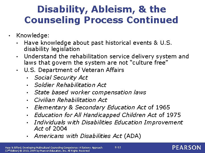 Disability, Ableism, & the Counseling Process Continued • Knowledge: • Have knowledge about past