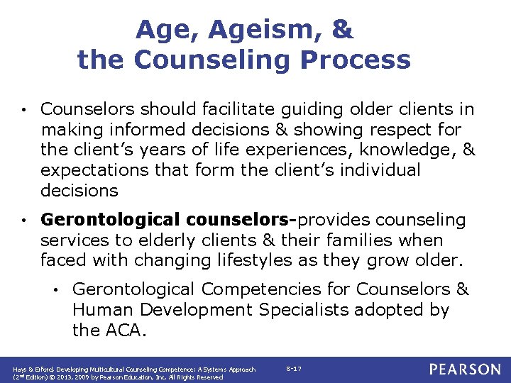 Age, Ageism, & the Counseling Process • Counselors should facilitate guiding older clients in