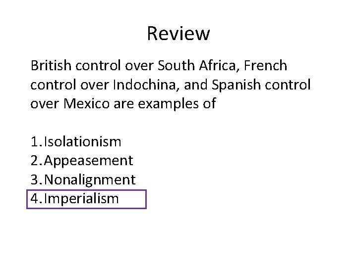 Review British control over South Africa, French control over Indochina, and Spanish control over