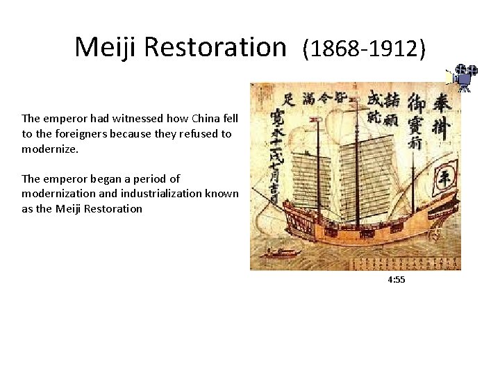 Meiji Restoration (1868 -1912) The emperor had witnessed how China fell to the foreigners
