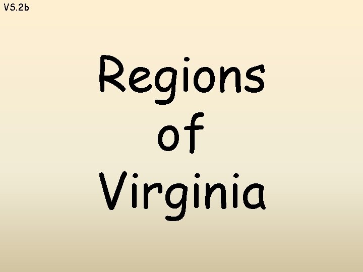 VS. 2 b Regions of Virginia 