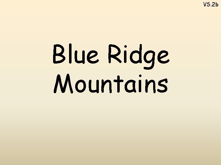 VS. 2 b Blue Ridge Mountains 