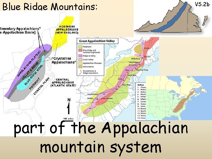 Blue Ridge Mountains: part of the Appalachian mountain system VS. 2 b 