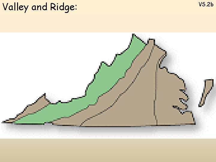 Valley and Ridge: VS. 2 b 