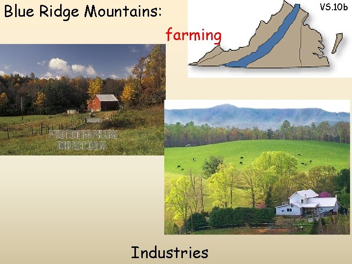 Blue Ridge Mountains: VS. 10 b farming Industries 