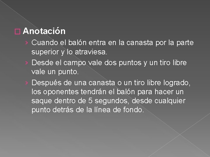 � Anotación › Cuando el balón entra en la canasta por la parte superior