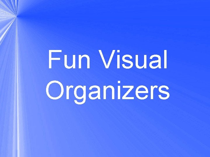 Fun Visual Organizers 