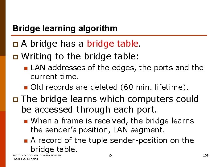 Bridge learning algorithm A bridge has a bridge table. p Writing to the bridge