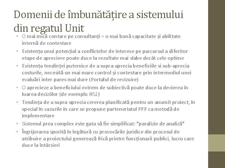 Domenii de îmbunătățire a sistemului din regatul Unit • O mai mică contare pe