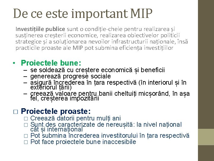 De ce este important MIP Investițiile publice sunt o condiție-cheie pentru realizarea și susținerea