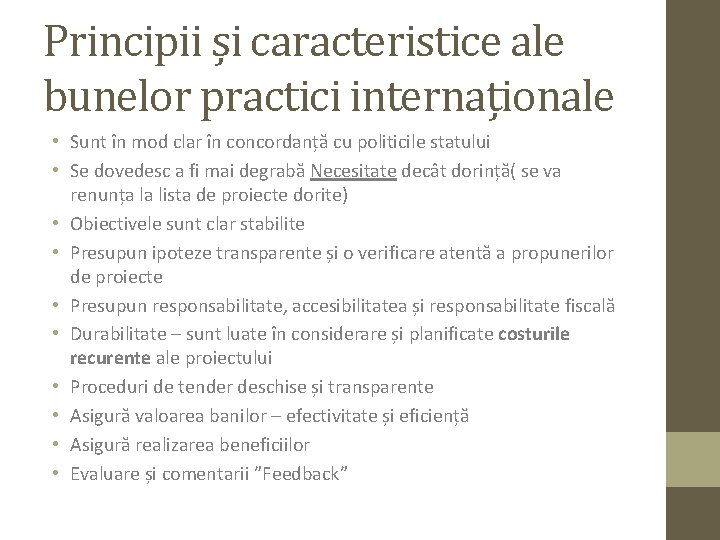 Principii și caracteristice ale bunelor practici internaționale • Sunt în mod clar în concordanță