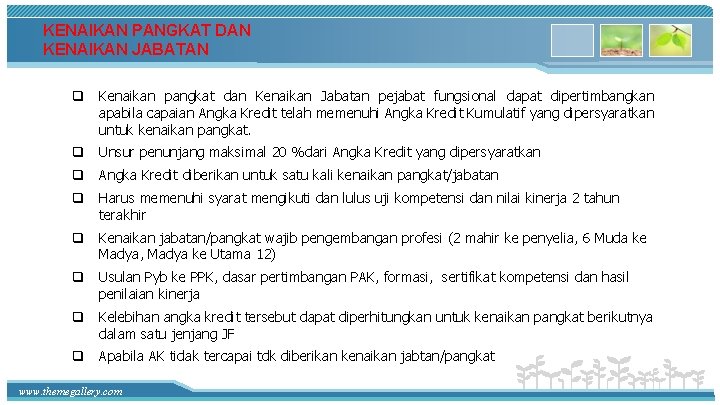 KENAIKAN PANGKAT DAN KENAIKAN JABATAN q Kenaikan pangkat dan Kenaikan Jabatan pejabat fungsional dapat