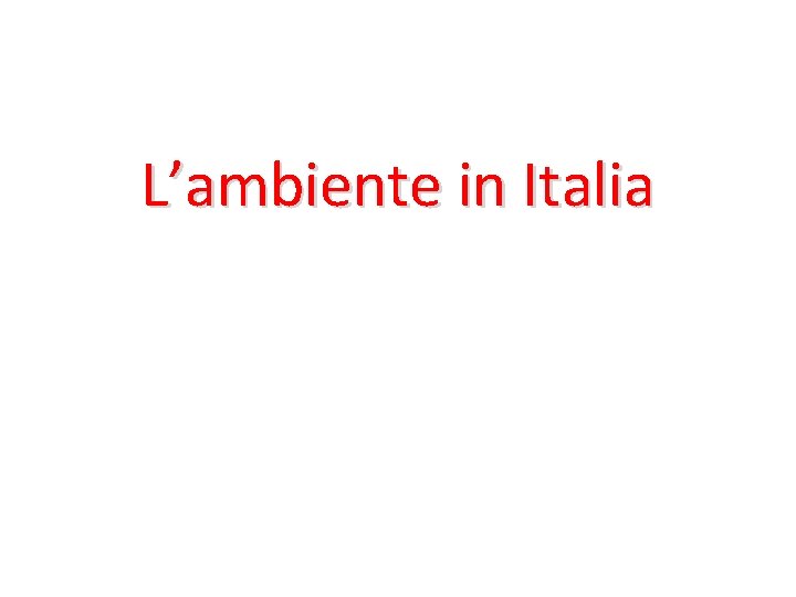 L’ambiente in Italia 