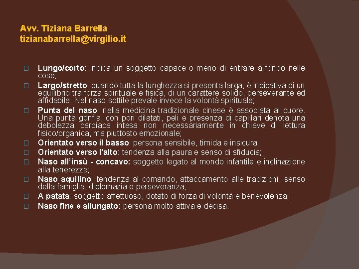 Avv. Tiziana Barrella tizianabarrella@virgilio. it � � � � � Lungo/corto: indica un soggetto