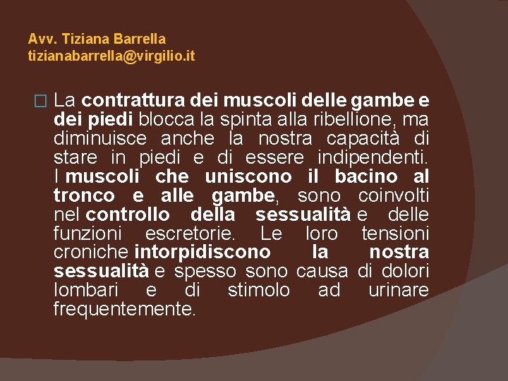 Avv. Tiziana Barrella tizianabarrella@virgilio. it � La contrattura dei muscoli delle gambe e dei