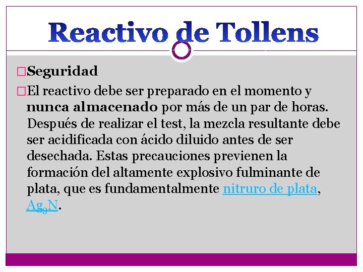 �Seguridad �El reactivo debe ser preparado en el momento y nunca almacenado por más