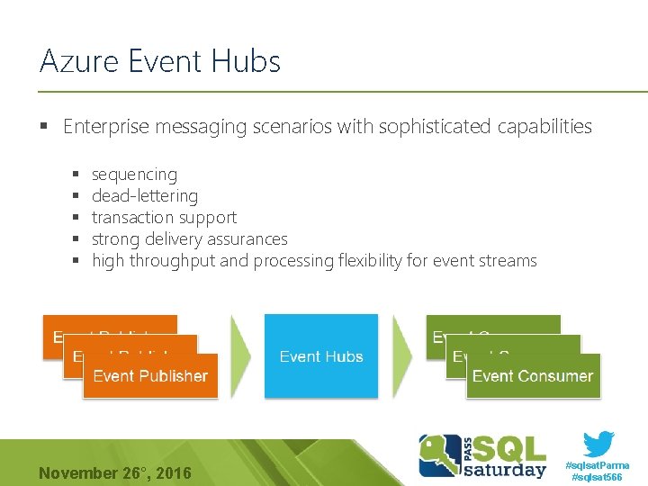 Azure Event Hubs § Enterprise messaging scenarios with sophisticated capabilities § § § sequencing