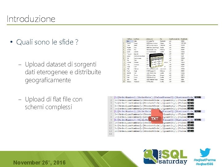 Introduzione • Quali sono le sfide ? – Upload dataset di sorgenti dati eterogenee