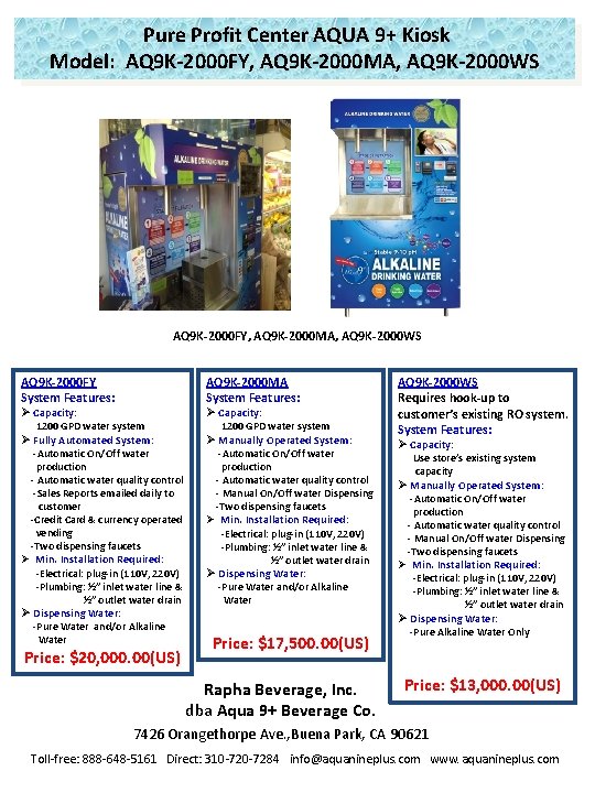Pure Profit Center AQUA 9+ Kiosk Model: AQ 9 K-2000 FY, AQ 9 K-2000