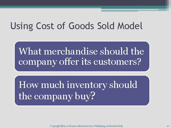 Using Cost of Goods Sold Model What merchandise should the company offer its customers?