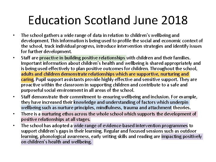 Education Scotland June 2018 • • • The school gathers a wide range of