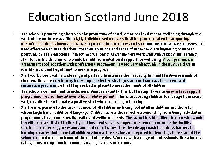 Education Scotland June 2018 • • The school is prioritising effectively the promotion of