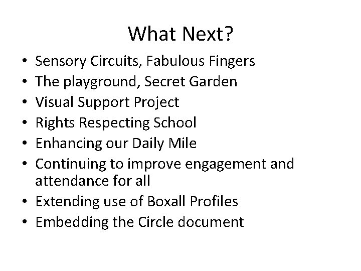 What Next? Sensory Circuits, Fabulous Fingers The playground, Secret Garden Visual Support Project Rights
