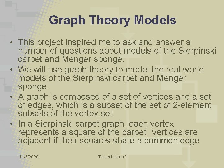 Graph Theory Models • This project inspired me to ask and answer a number