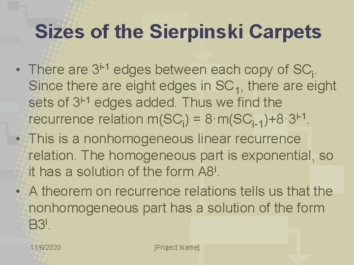 Sizes of the Sierpinski Carpets • There are 3 i-1 edges between each copy