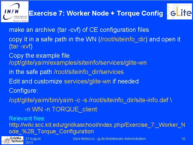Exercise 7: Worker Node + Torque Config make an archive (tar -cvf) of CE