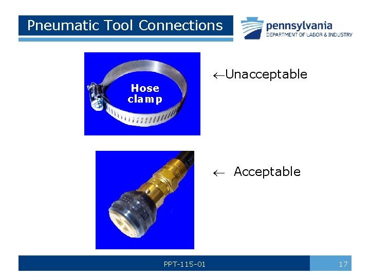 Pneumatic Tool Connections Unacceptable Hose clamp Acceptable PPT-115 -01 17 