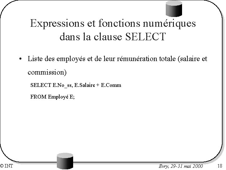 © INT Expressions et fonctions numériques dans la clause SELECT • Liste des employés