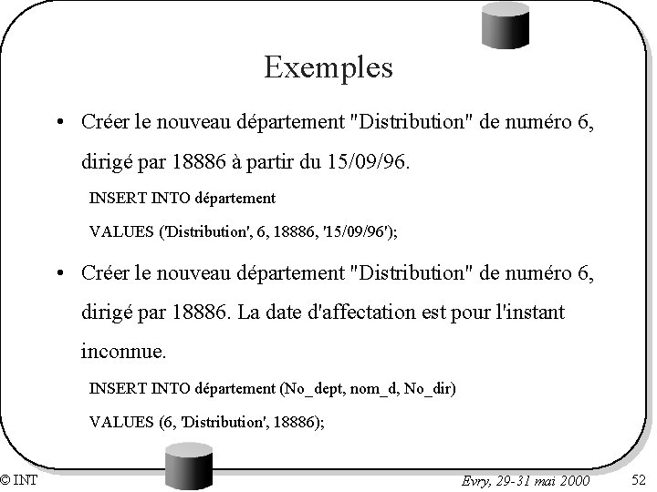 © INT Exemples • Créer le nouveau département "Distribution" de numéro 6, dirigé par