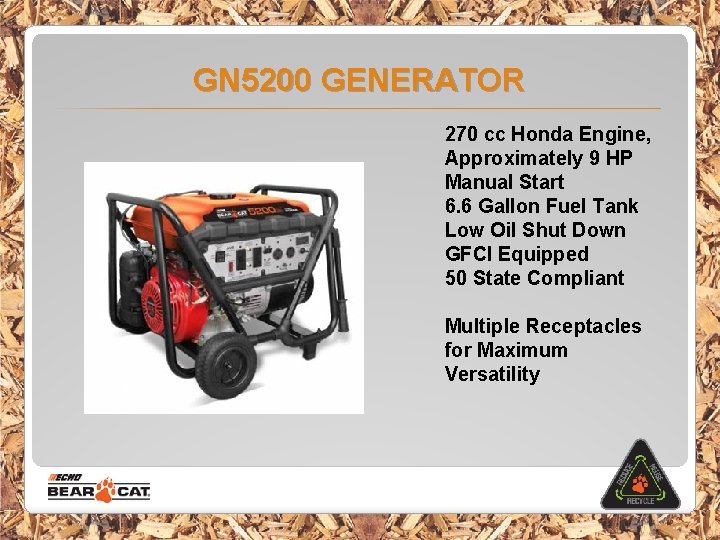 GN 5200 GENERATOR 270 cc Honda Engine, Approximately 9 HP Manual Start 6. 6