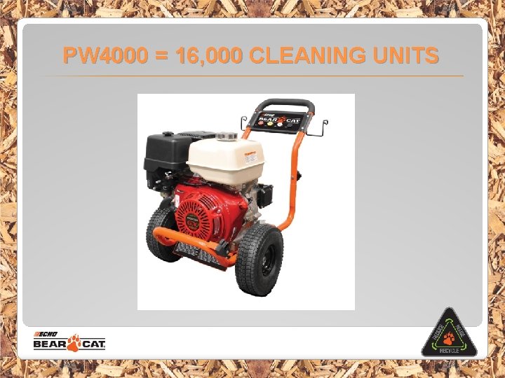 PW 4000 = 16, 000 CLEANING UNITS 