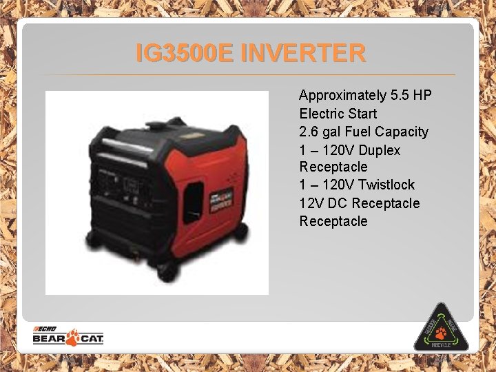 IG 3500 E INVERTER Approximately 5. 5 HP Electric Start 2. 6 gal Fuel