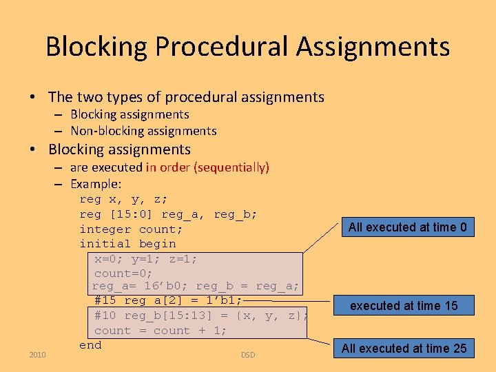 Blocking Procedural Assignments • The two types of procedural assignments – Blocking assignments –