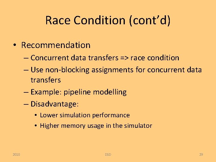 Race Condition (cont’d) • Recommendation – Concurrent data transfers => race condition – Use