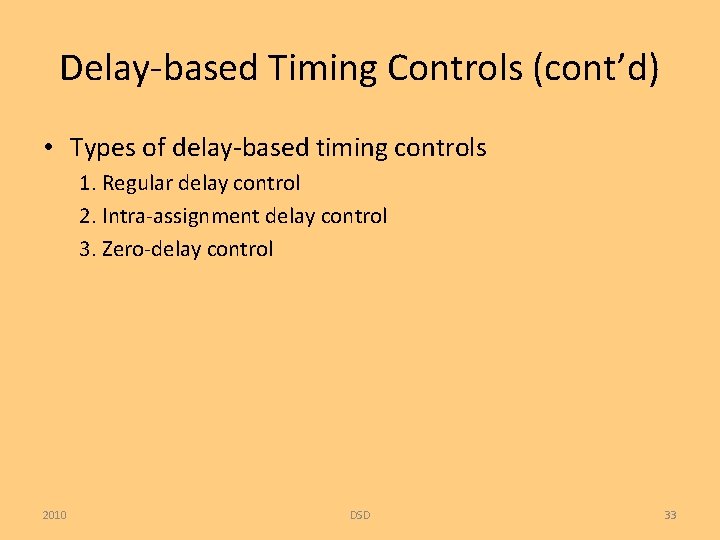 Delay-based Timing Controls (cont’d) • Types of delay-based timing controls 1. Regular delay control