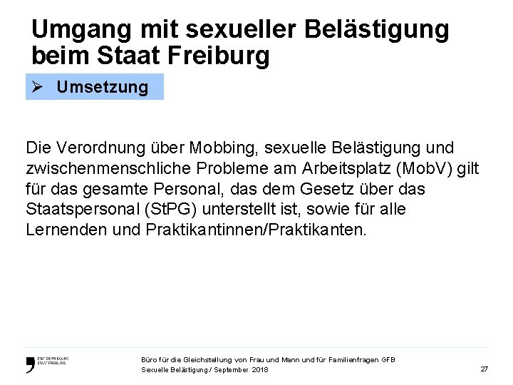 Umgang mit sexueller Belästigung beim Staat Freiburg Ø Umsetzung Die Verordnung über Mobbing, sexuelle