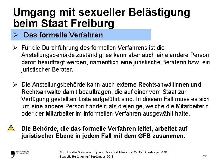 Umgang mit sexueller Belästigung beim Staat Freiburg Ø Das formelle Verfahren Ø Für die