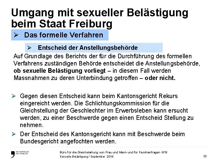 Umgang mit sexueller Belästigung beim Staat Freiburg Ø Das formelle Verfahren Ø Entscheid der